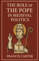 The Role of the Pope in Medieval Politics
