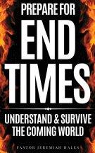 Prepare for End Times: Understand and Survive the Coming World (Christian prophecy)