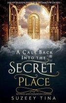 A Call Back Into The Secret Place