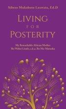 Living for Posterity: My Remarkable African Mother