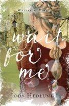 Wait For Me: A Waters of Time Novel
