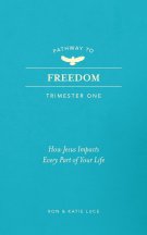 Pathway to Freedom: Trimester One