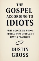 The Gospel According to Idiots