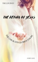 The Journey: The Return of Jesus: The Church's Glorious Hope