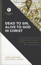 Dead to Sin, Alive to God in Christ