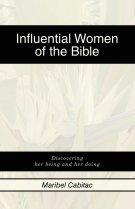 Influential Women of the Bible: Discovering her being and her doing