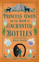 Princess Gwen and the Room of Enchanted Bottles: Rock World