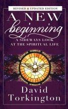 A New Beginning (Hardback): A Sideways Look At The Spiritual Life