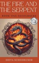 The Fire and The Serpent: Book One: Sojourners