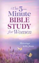 5-Minute Bible Study for Women: Mornings with Jesus
