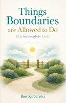 Things Boundaries Are Allowed to Do (An Incomplete List)