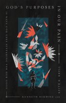 God's Purposes in Our Pain