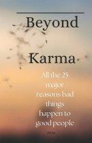 Beyond Karma: All the 25 major reasons bad things happen to good people