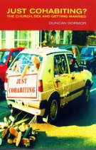 Just Cohabiting: A Christian Re-evaluation of Living Together