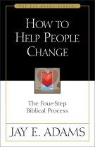How to Help People Change: The Four-Step Biblical Process