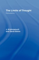 The Limits of Thought: Discussions between J. Krishnamurti and David Bohm