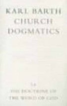 Church Dogmatics The Doctrine of the Word of God