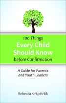 100 Things Every child Should Know before Confirmation