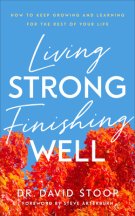 Living Strong, Finishing Well