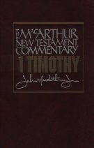 1 Timothy : MacArthur New Testament Commentary