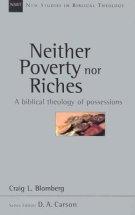 Neither Poverty nor Riches: A Biblical Theology of Possessions