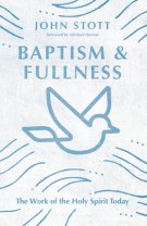Baptism and Fullness: The Work of the Holy Spirit Today