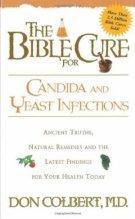 The Bible Cure for Candida and Yeast Infections