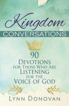 Kingdom Conversations: 90 Devotions For Those Who Are Listening For the Voice of God