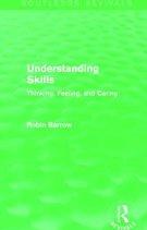 Understanding Skills: Thinking, Feeling, and Caring