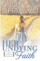 Her Undying Faith - Christian Inspirational Fiction - Book 5