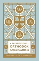 The Future of Orthodox Anglicanism