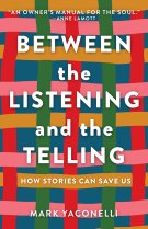 Between the Listening and the Telling