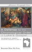 Defense For The Chronological Order Of Luke\'s Gospel