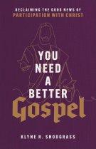 You Need a Better Gospel