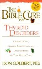 The Bible Cure for Thyroid Disorders