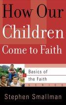 How Our Children Come To Faith Booklet