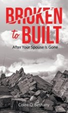 Broken to Built: After Your Spouse Is Gone