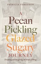A Pecan Pickling Glazed Sugary Journey: Dreaming and Imagining All Kinds of Things