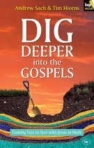Dig Deeper into the Gospels