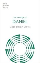 The Bible Speaks Today: The Message of Daniel