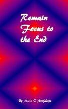 Remain Focus To The End