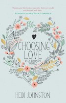 Choosing Love in a Broken World