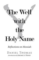 The Well with the Holy Name: Reflections on Messiah