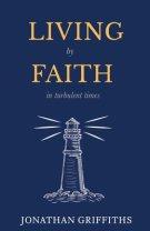 Living by Faith in Turbulent Times