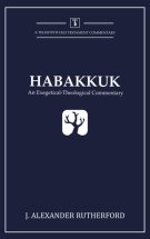 Habakkuk: An Exegetical-Theological Commentary