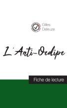 L\'anti-oedipe De Gilles Deleuze (fiche De Lecture Et Analyse Complete De L\'oeuvre)