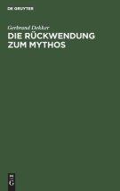 Die Ruckwendung Zum Mythos