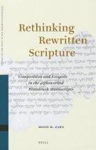Rethinking Rewritten Scripture: Composition and Exegesis in the 4qreworked Pentateuch Manuscripts