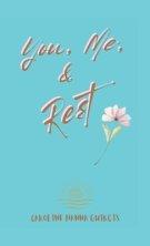 You, Me, & Rest