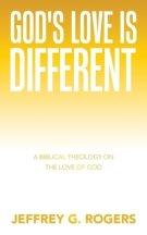 God's Love is Different: A Biblical Theology on the Love of God